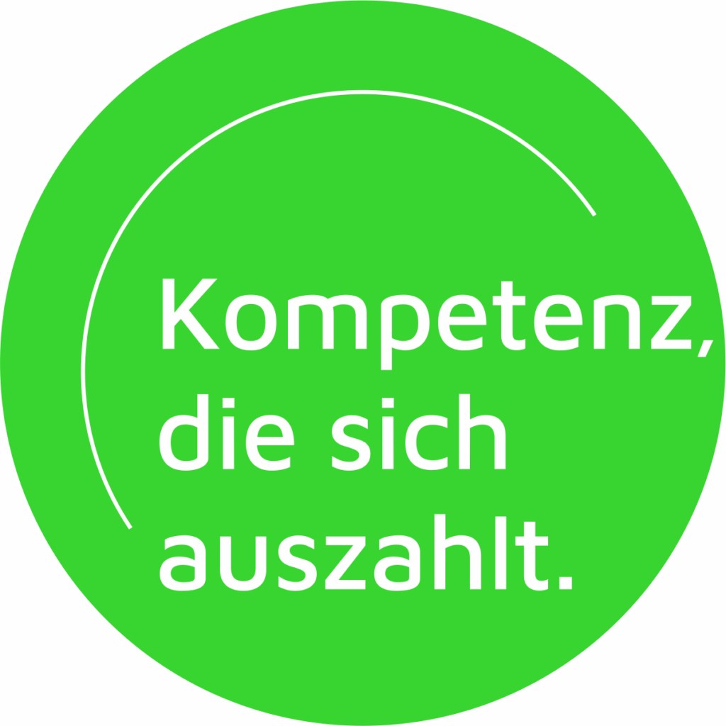 Grüner Kreis mit dem Text: "Kompetenz, die sich auszahlt." in weißer Schrift.